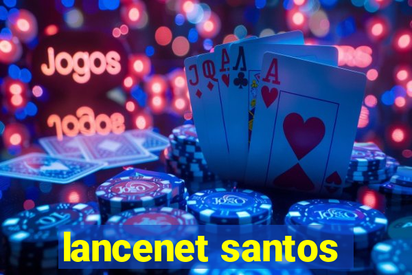 lancenet santos